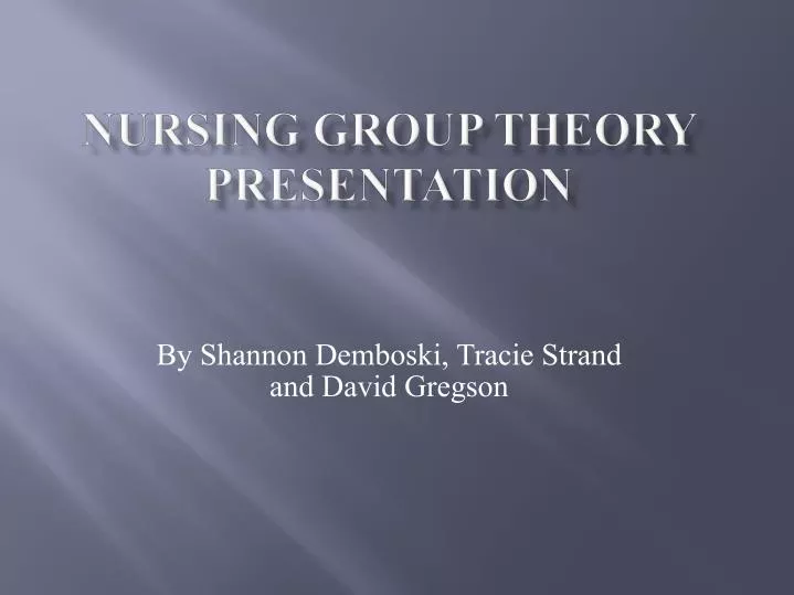 nursing group theory presentation