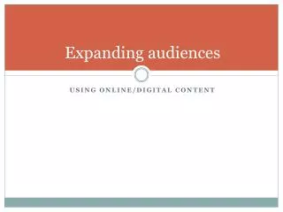 Expanding audiences