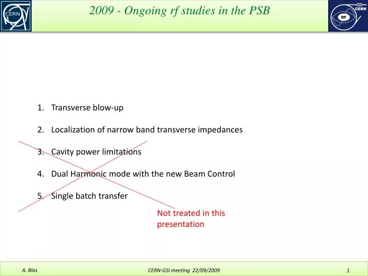 2009 ongoing rf studies in the psb