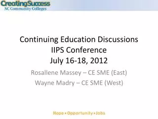 Continuing Education Discussions IIPS Conference July 16-18, 2012