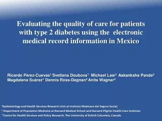 1 Epidemiology and Health Services Research Unit at Instituto Mexicano del Seguro Social;