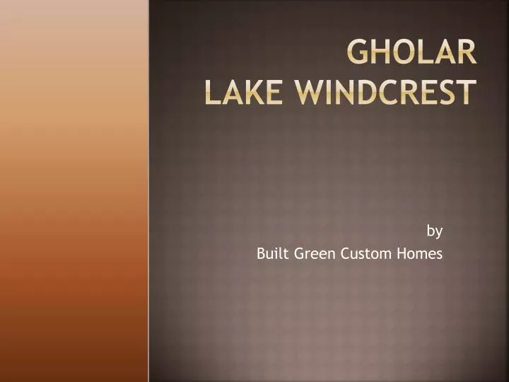 gholar lake windcrest