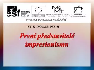 prvn p edstavitel impresionismu