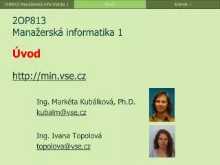 2op813 mana ersk informatika 1 vod http min vse cz