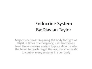 Endocrine System By:Diavian Taylor