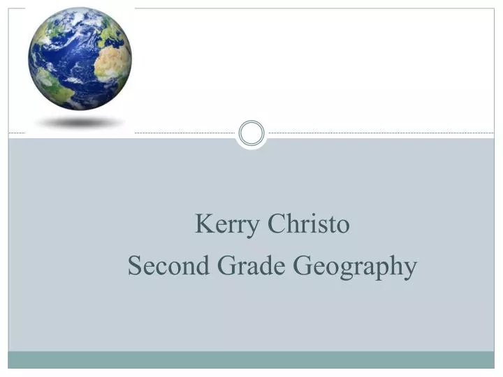 kerry christo second grade geography