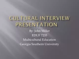 Cultural Interview Presentation