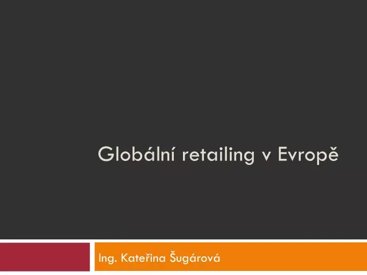 glob ln retailing v evrop