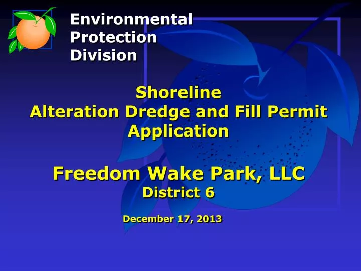 shoreline alteration dredge and fill permit application freedom wake park llc district 6