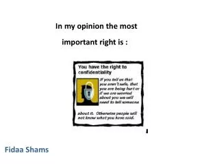 In my opinion the most important right is :