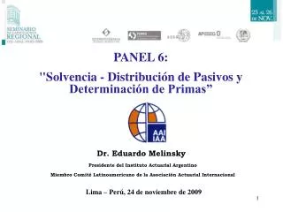Dr. Eduardo Melinsky Presidente del Instituto Actuarial Argentino