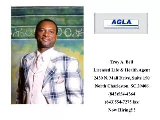 Troy A. Bell Licensed Life &amp; Health Agent 2430 N. Mall Drive, Suite 150 North Charleston, SC 29406