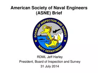 American Society of Naval Engineers ( ASNE ) Brief