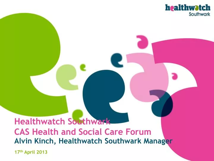 healthwatch southwark cas health and social care forum