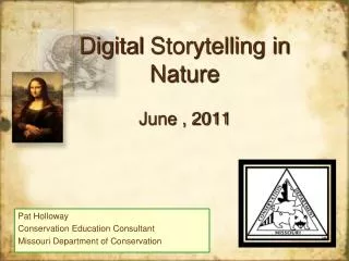 Digital Storytelling in Nature J une , 2011