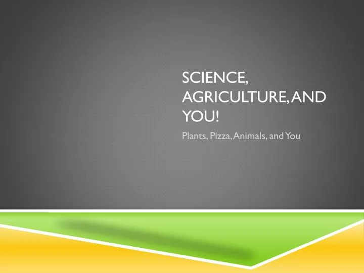 science agriculture and you