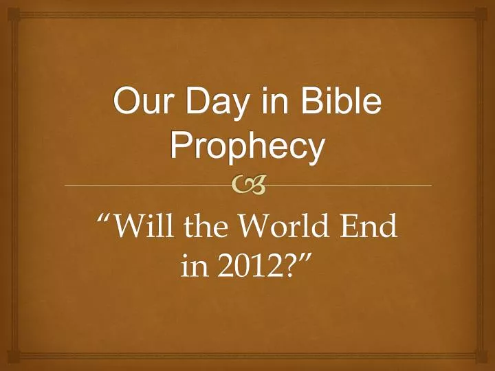 our day in bible prophecy