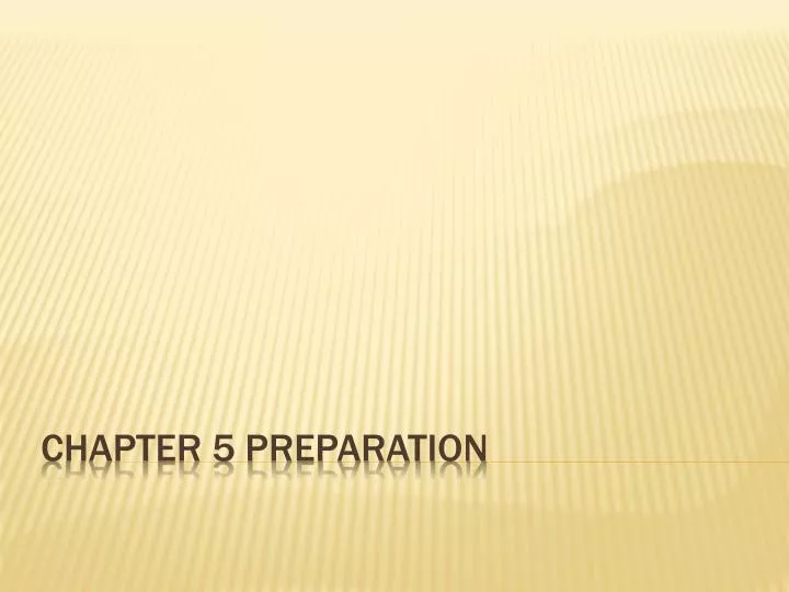 chapter 5 preparation