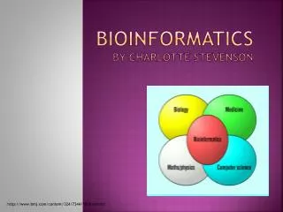 Bioinformatics by Charlotte Stevenson
