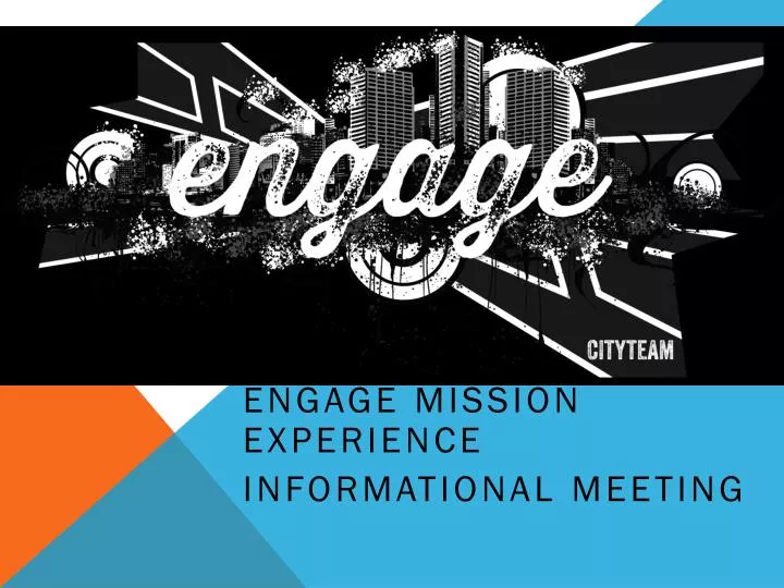 engage mission experience informational meeting