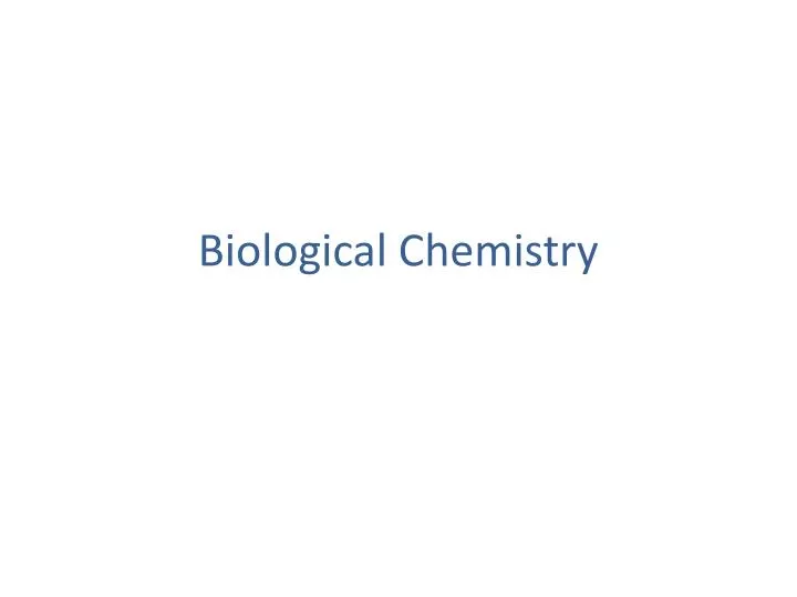 biological chemistry