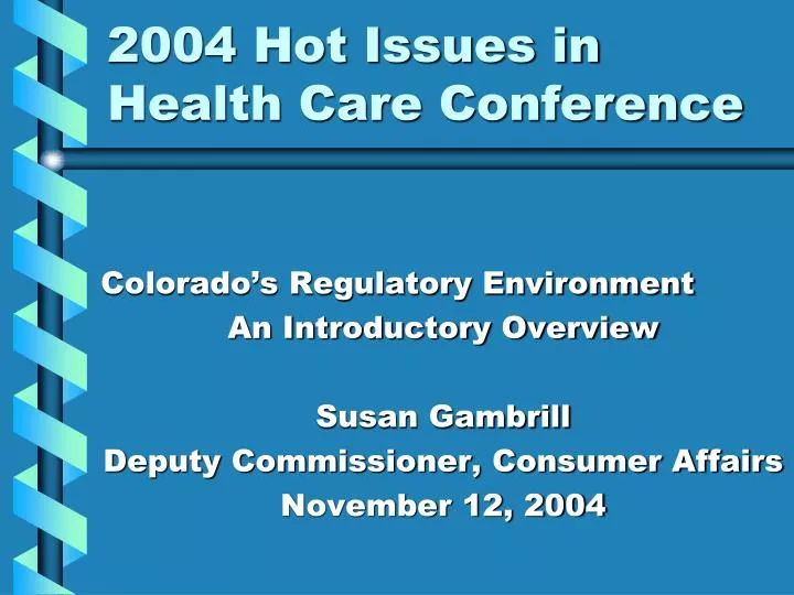 2004 hot issues in health care conference
