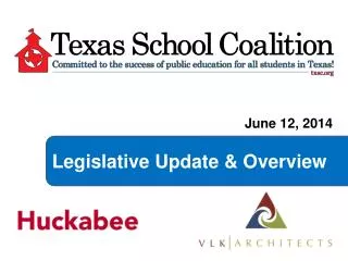 Legislative Update &amp; Overview