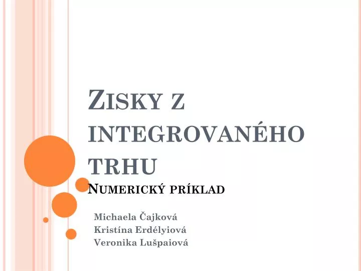 zisky z integrovan ho trhu numerick pr klad