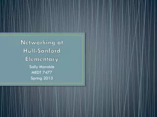 Networking at Hull-Sanford Elementary
