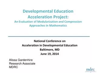 National Conference on Acceleration in Developmental Education Baltimore, MD June 19, 2014