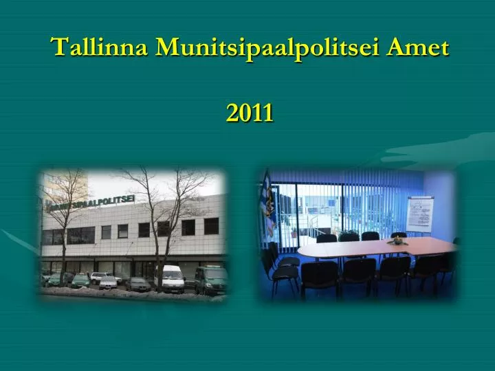 tallinna munitsipaalpolitsei amet 2011