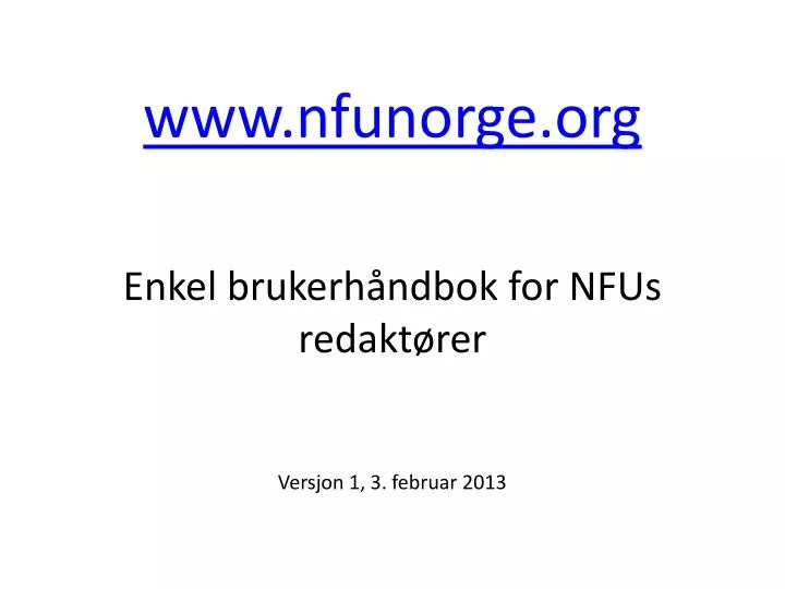 www nfunorge org enkel brukerh ndbok for nfus redakt rer versjon 1 3 februar 2013