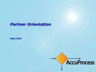 Partner Orientation June, 2012