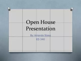 Open House Presentation