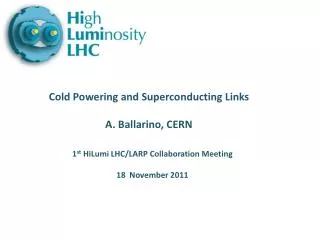 1 st HiLumi LHC/LARP Collaboration Meeting 18 November 2011