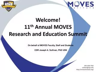Welcome! 11 th Annual MOVES Research and Education Summit
