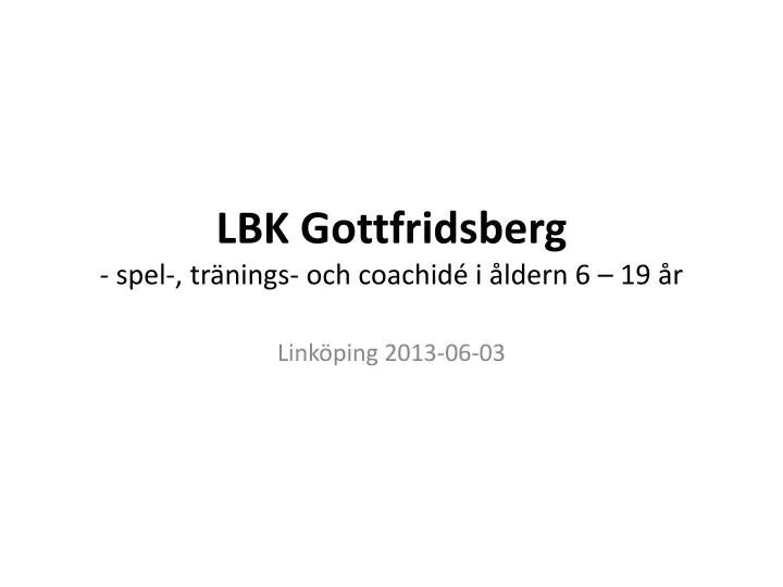 lbk gottfridsberg spel tr nings och coachid i ldern 6 19 r