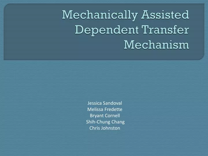 mechanically assisted dependent transfer mechanism