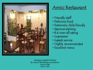 Amici Restaurant Friendly staff Delicious food Extremely child friendly Spacious parking