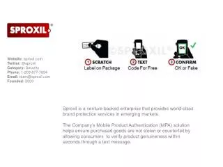 Website: sproxil Twitter: @ sproxil Category: Security Phone: 1 - 209 -877-7694