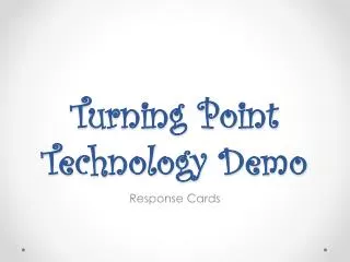 Turning Point Technology Demo