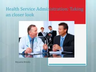 Health Service Administration: Taking an closer look