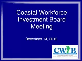 Coastal Workforce Investment Board Meeting