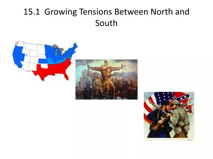 15 1 growing tensions between north and south