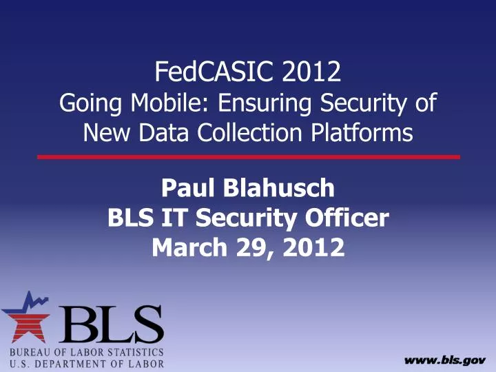 fedcasic 2012 going mobile ensuring security of new data collection platforms