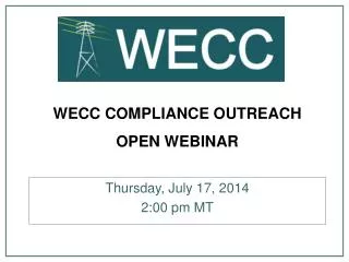 WECC COMPLIANCE OUTREACH OPEN WEBINAR