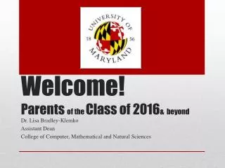 Welcome! Parents of the Class of 2016 &amp; beyond