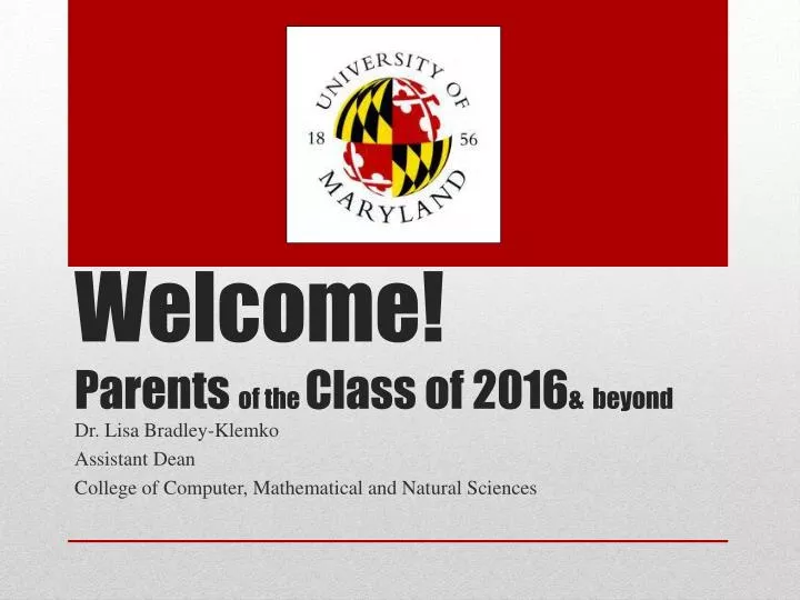 welcome parents of the class of 2016 beyond