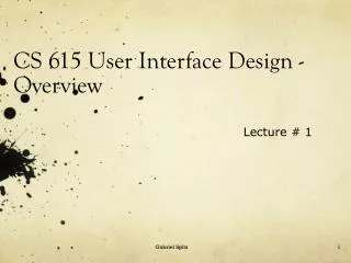 CS 615 User Interface Design - Overview