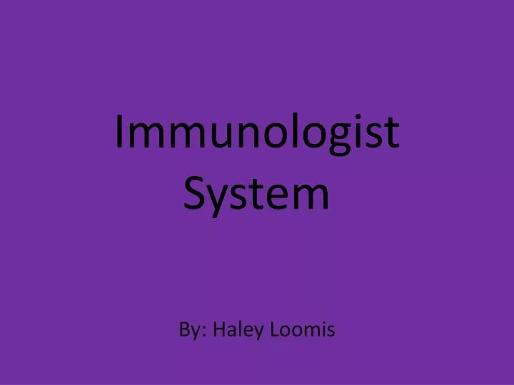 immunologist system
